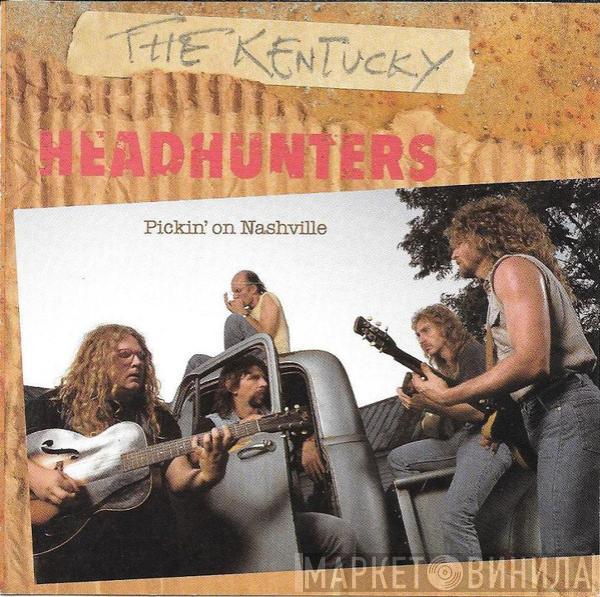 The Kentucky Headhunters - Pickin' On Nashville