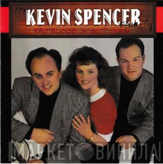 The Kevin Spencer Family - The Blood Is Still There
