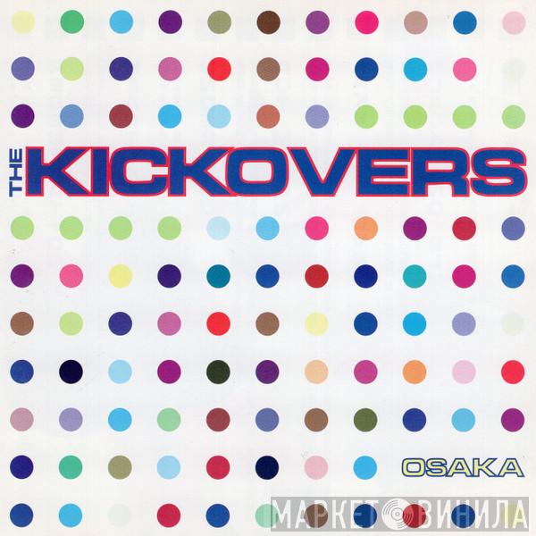 The Kickovers - Osaka