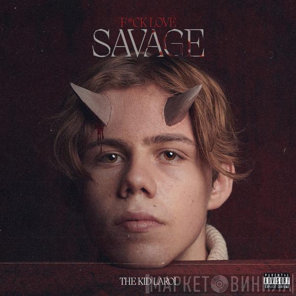  The Kid Laroi  - F*ck Love (Savage)