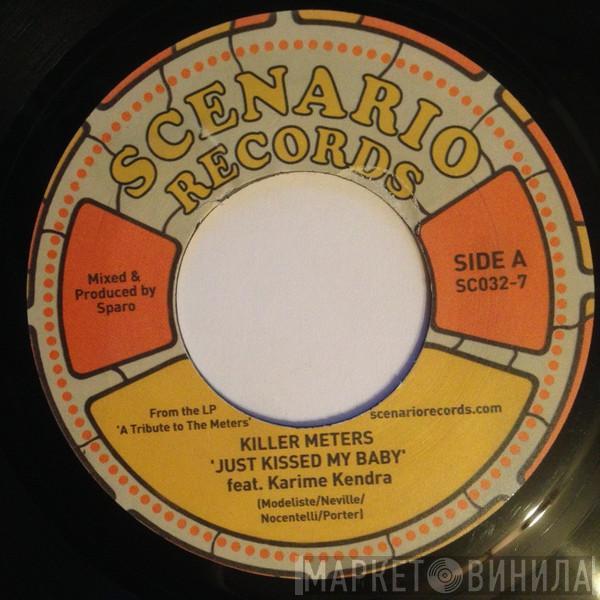 The Killer Meters - Just Kissed My Baby