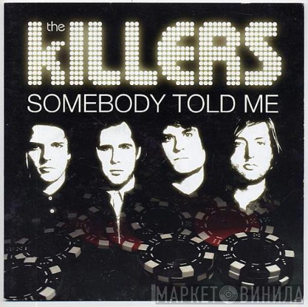  The Killers  - Somebody Told Me