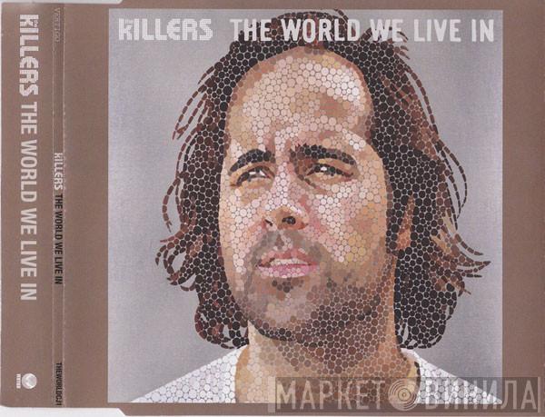 The Killers - The World We Live In