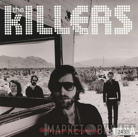  The Killers  - When You Were Young