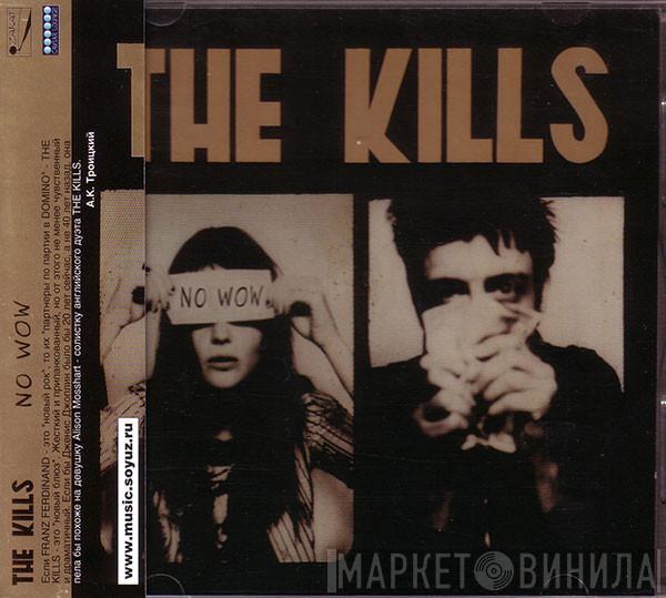 The Kills - No Wow