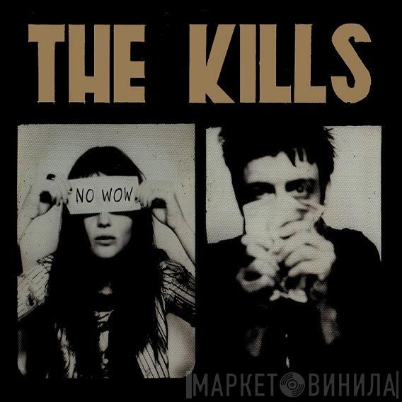 The Kills - No Wow