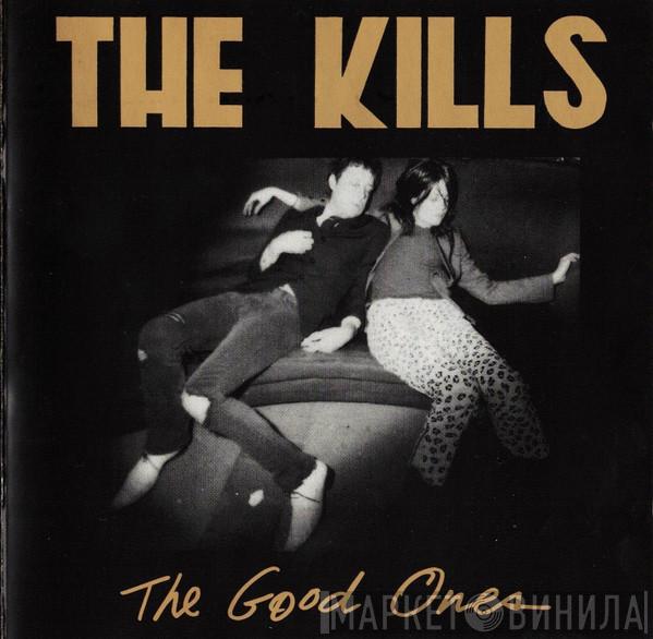 The Kills - The Good Ones
