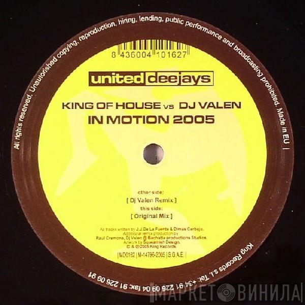 The King Of House, DJ Valen - In Motion 2005