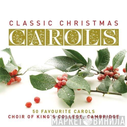 The King's College Choir Of Cambridge - Classic Christmas Carols
