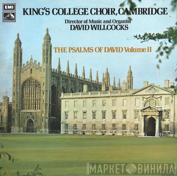 The King's College Choir Of Cambridge, David Willcocks - The Psalms Of David Volume II