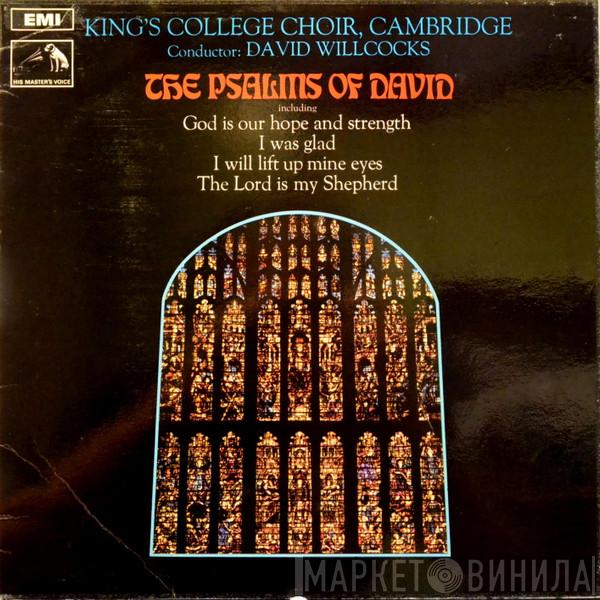 The King's College Choir Of Cambridge, David Willcocks - The Psalms Of David