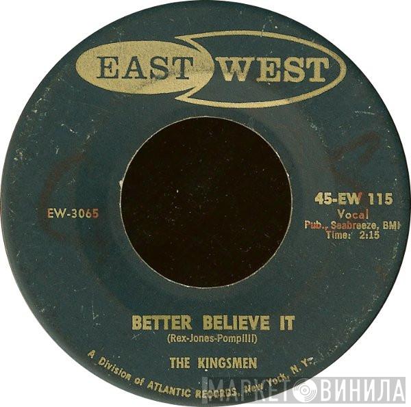 The Kingsmen  - Better Believe It / Week End