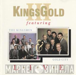 The Kingsmen , Gold City - Kings Gold III Live