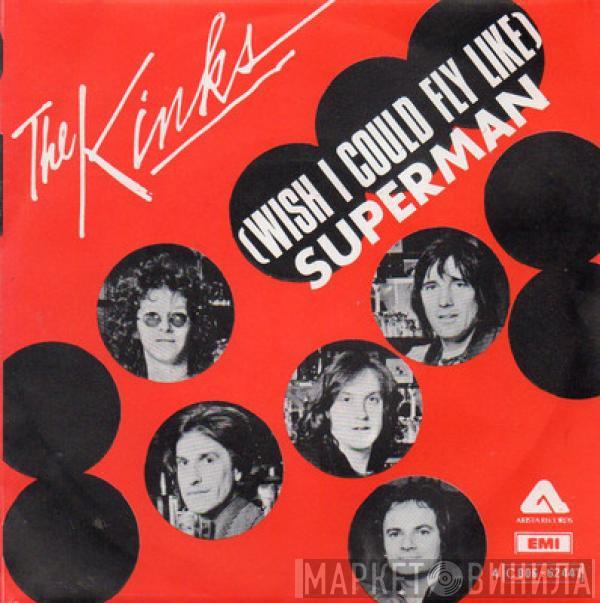  The Kinks  - (Wish I Could Fly Like) Superman