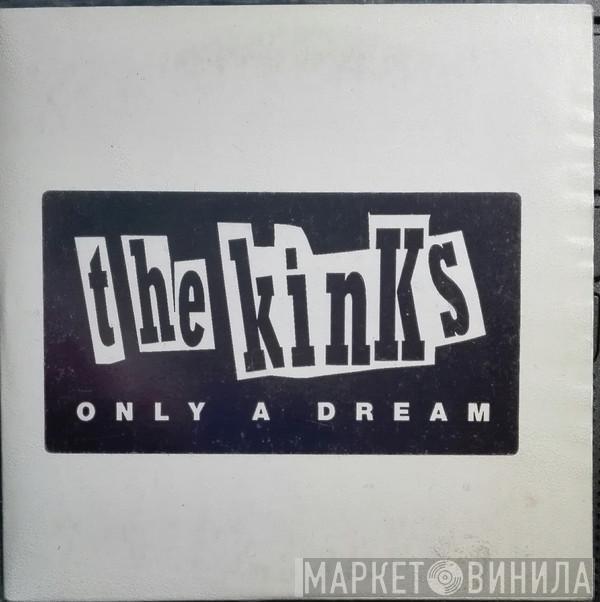  The Kinks  - Only A Dream