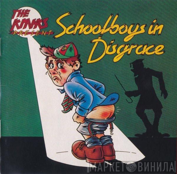  The Kinks  - Schoolboys In Disgrace