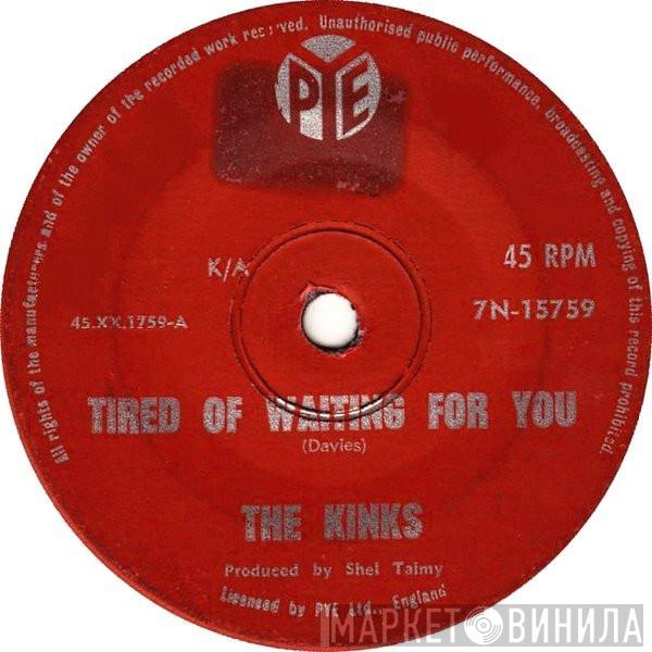  The Kinks  - Tired Of Waiting For You