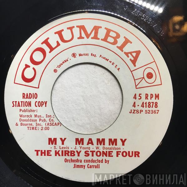  The Kirby Stone Four  - My Mammy / Smack Dab In The Middle
