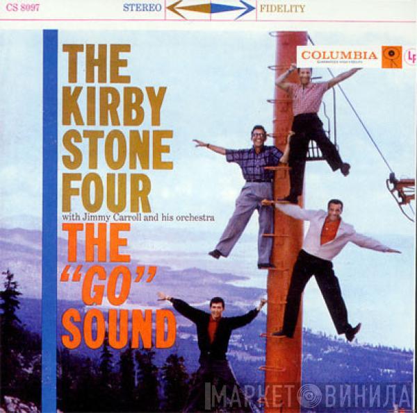 The Kirby Stone Four, Jimmy Carroll And His Orchestra - The "Go" Sound