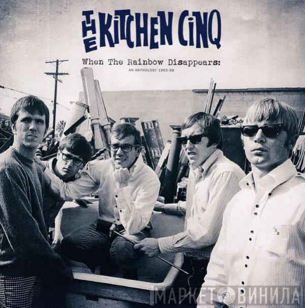 The Kitchen Cinq - When The Rainbow Disappears: An Anthology 1965-68