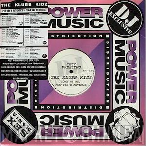  The Klubb Kidz  - Come On 95 Remix / Pee-Tee's Revenge