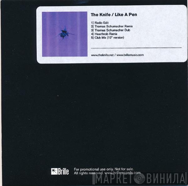  The Knife  - Like A Pen