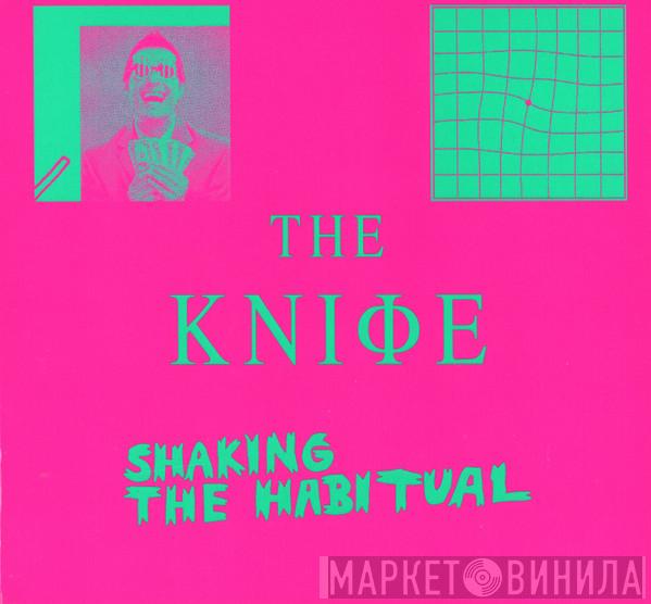 The Knife - Shaking The Habitual