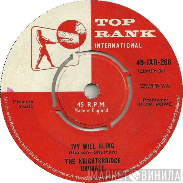 The Knightsbridge Chorale - Ivy Will Cling