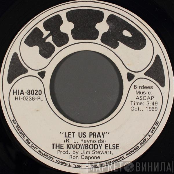 The Knowbody Else - Let Us Pray