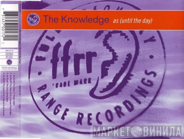 The Knowledge - As (Until The Day)