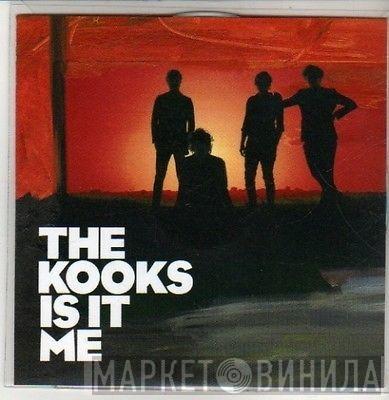  The Kooks  - Is It Me
