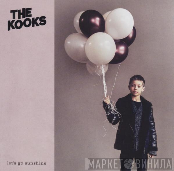 The Kooks - Let's Go Sunshine