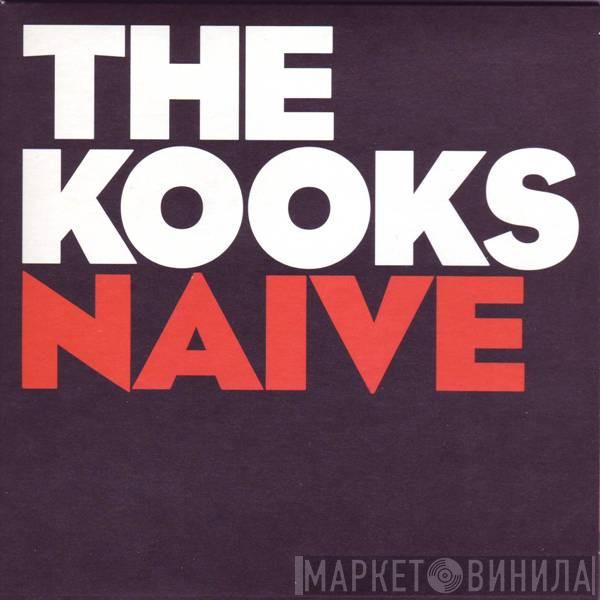  The Kooks  - Naive