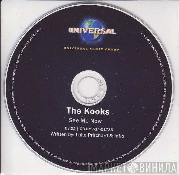  The Kooks  - See Me Now