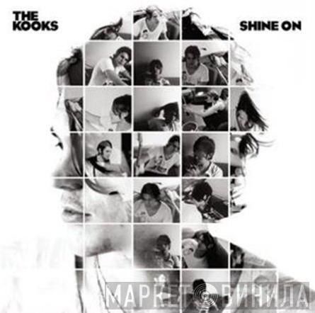 The Kooks  - Shine On