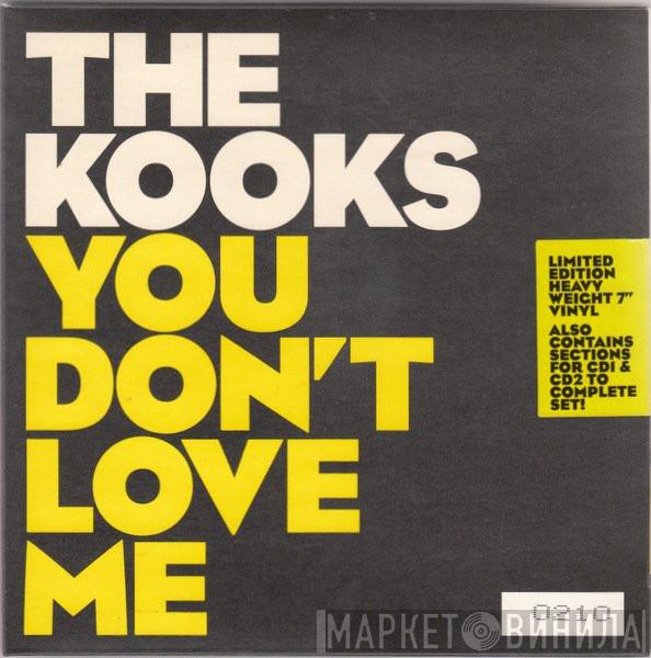  The Kooks  - You Don't Love Me