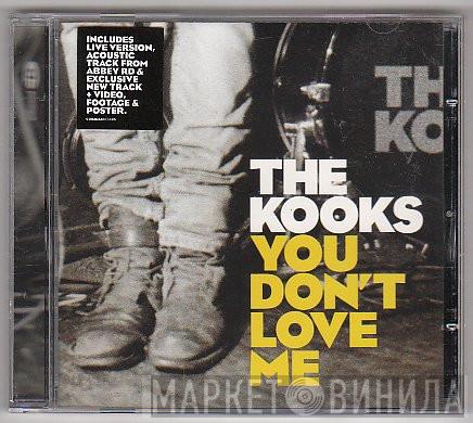 The Kooks - You Don't Love Me