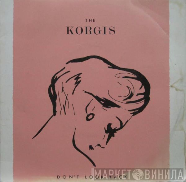  The Korgis  - Don't Look Back