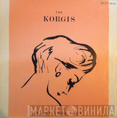  The Korgis  - Don't Look Back