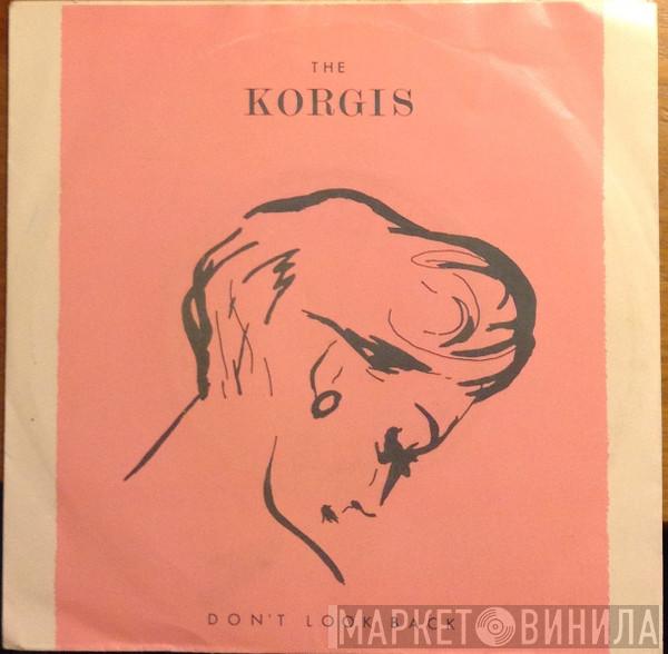  The Korgis  - Don't Look Back