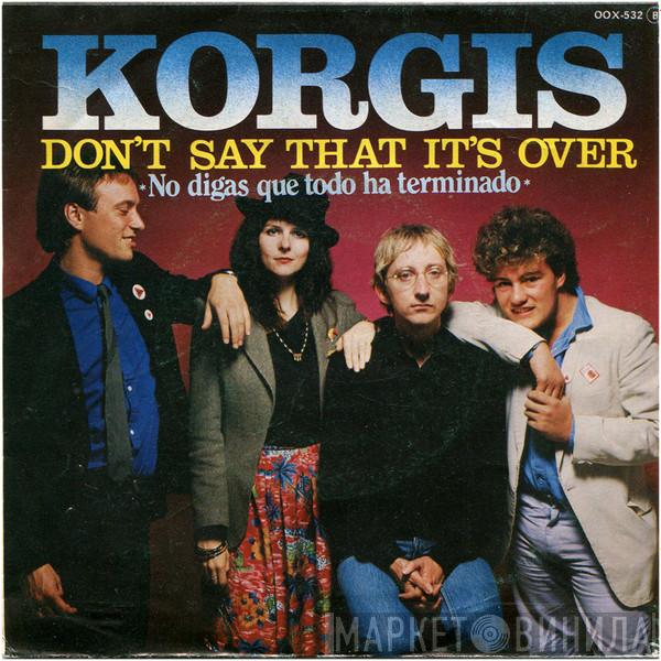 The Korgis - Don't Say That It's Over (No Digas Que Todo Ha Terminado)