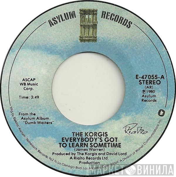  The Korgis  - Everybody's Got To Learn Sometime