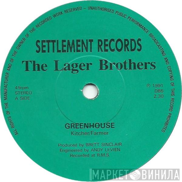 The Lager Brothers - Greenhouse
