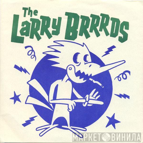 The Larry Brrrds - The Larry Brrrds