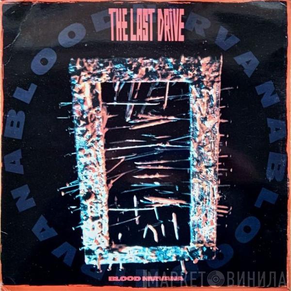  The Last Drive  - Blood Nirvana
