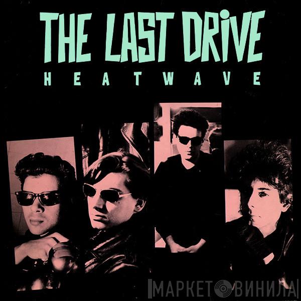 The Last Drive - Heatwave