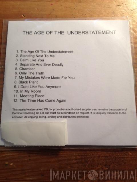  The Last Shadow Puppets  - The Age Of The Understatement