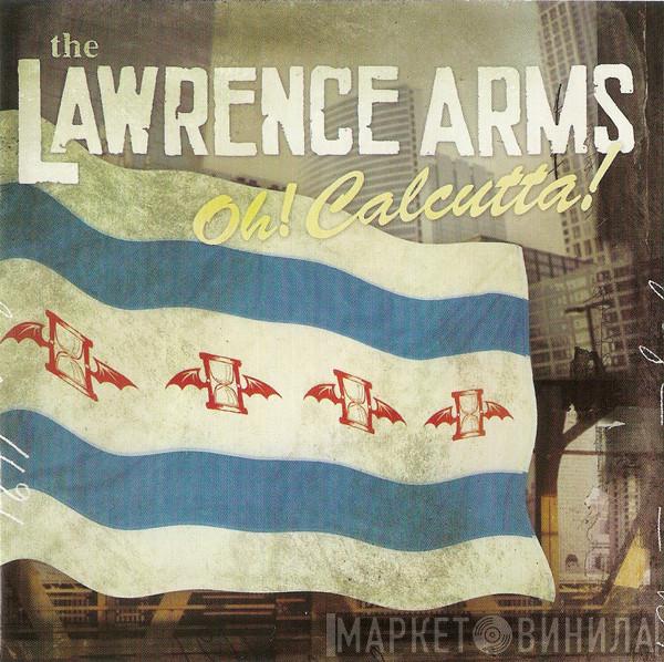  The Lawrence Arms  - Oh! Calcutta!