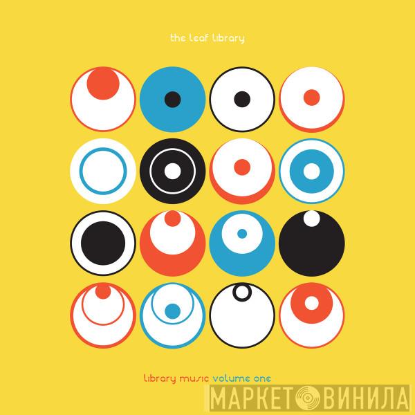 The Leaf Library - Library Music: Volume One