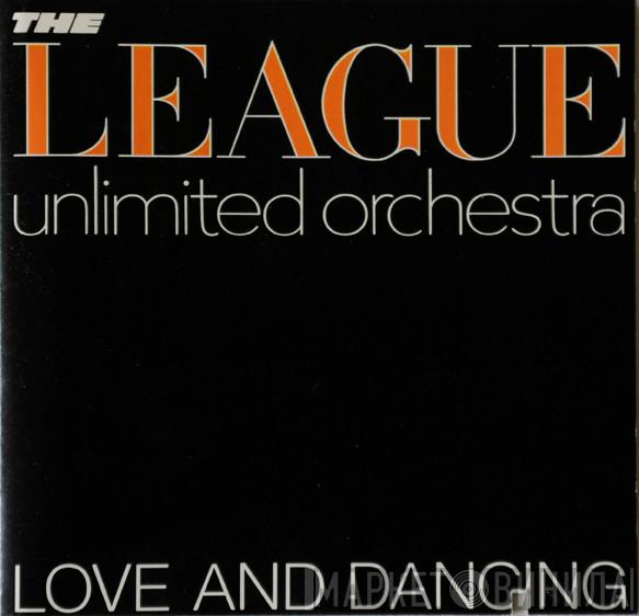  The League Unlimited Orchestra  - Love And Dancing